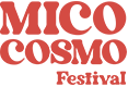 Mico Cosmo Festival
